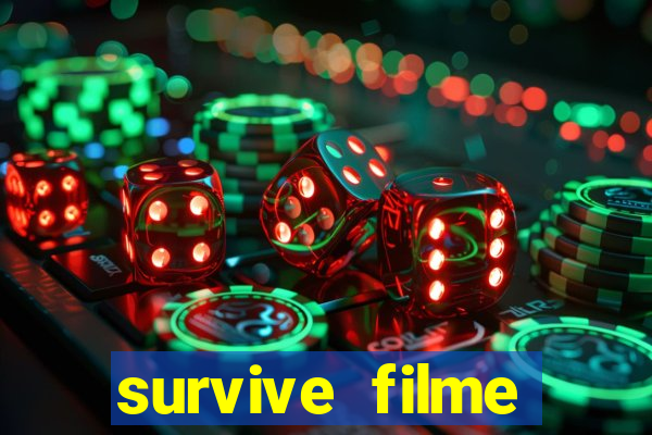 survive filme completo dublado